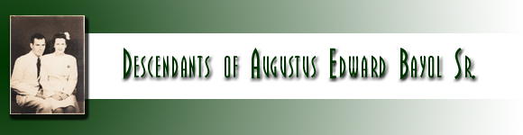 Genealogy of the Descendants of Augutus Edward Bayol Sr.